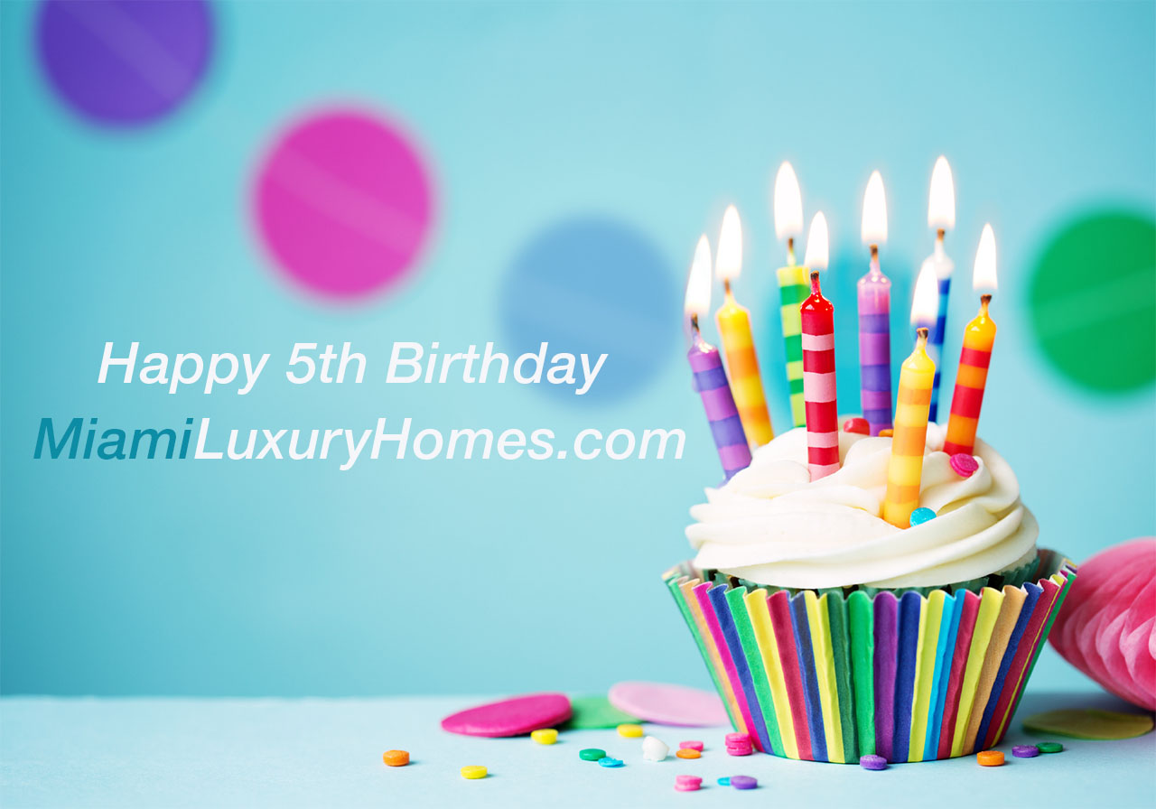 Happy 5th Birthday MiamiLuxuryHomes.com