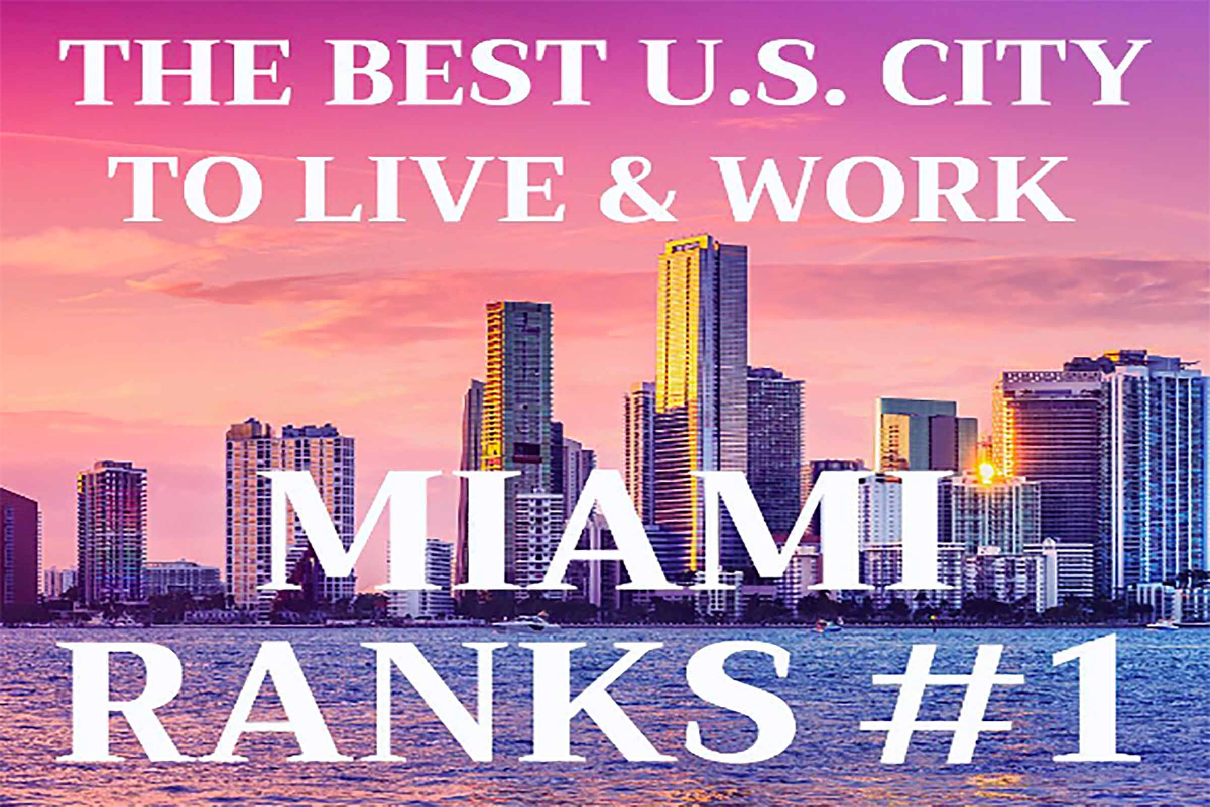 Miami Best City To Live And Work