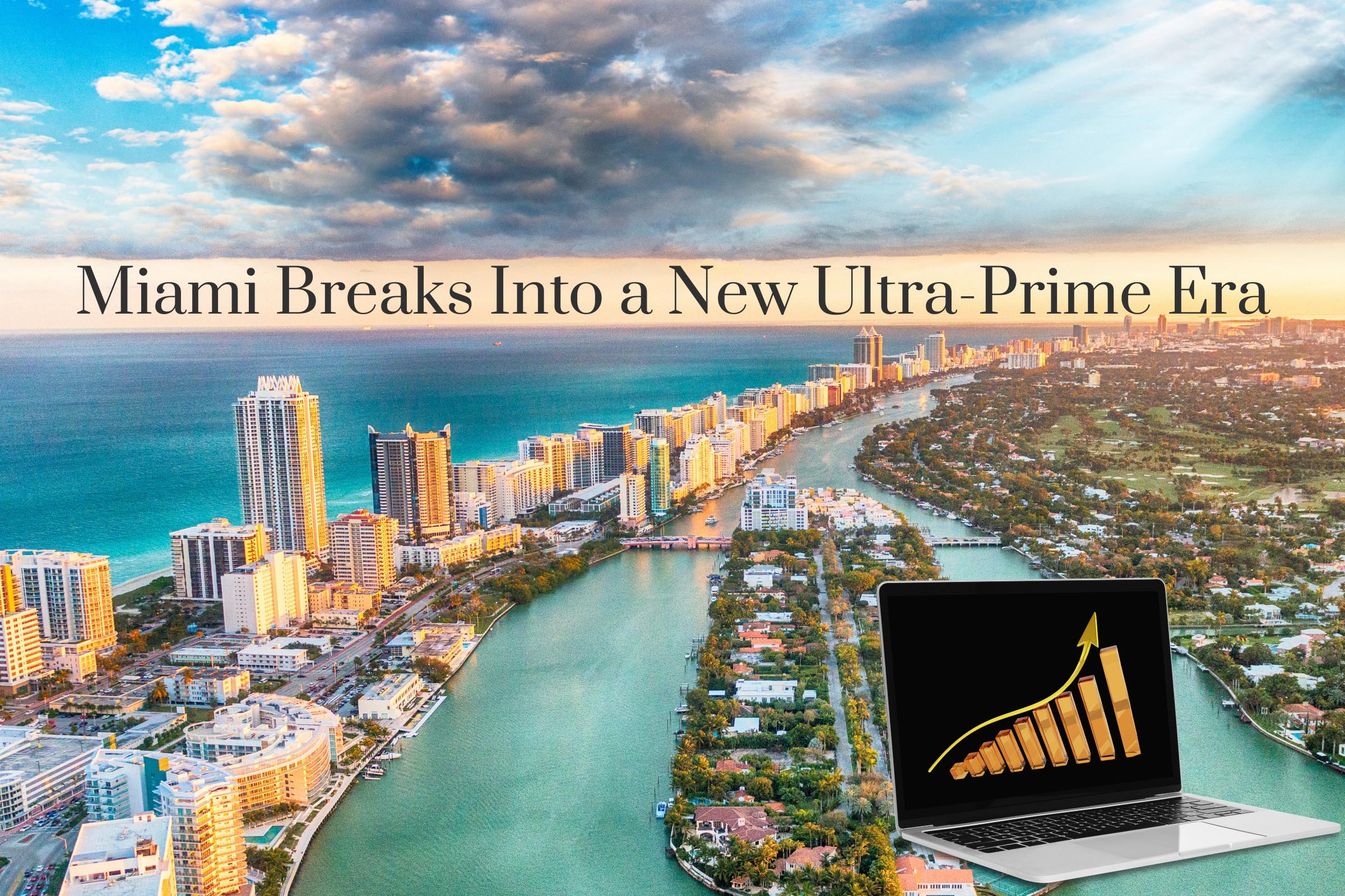 Miami Breaks Into a New Ultra Prime Era as $30M+ Sales Hit Recor
